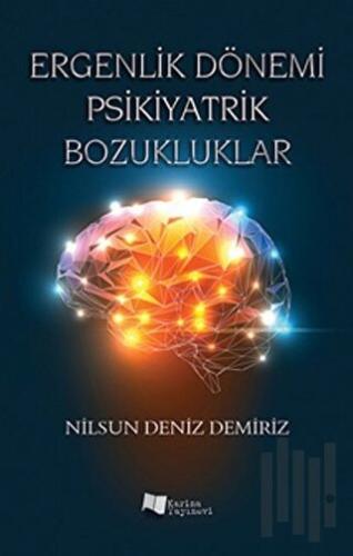 Ergenlik Dönemi Psikiyatrik Bozukluklar | Kitap Ambarı