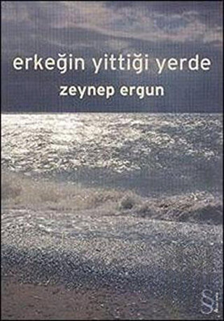 Erkeğin Yittiği Yerde | Kitap Ambarı