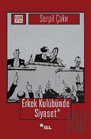 Erkek Kulübünde Siyaset | Kitap Ambarı