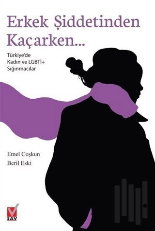 Erkek Şiddetinden Kaçarken... | Kitap Ambarı