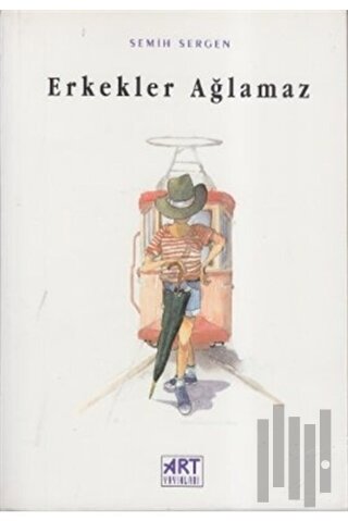 Erkekler Ağlamaz | Kitap Ambarı