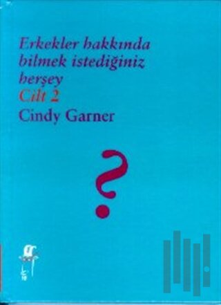 Erkekler Hakkında Bilmek İstediğiniz Herşey Cilt: 2 (Ciltli) | Kitap A