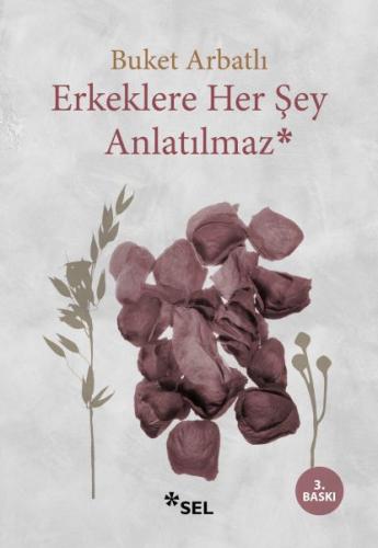 Erkeklere Her Şey Anlatılmaz | Kitap Ambarı