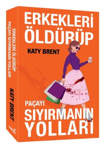 Erkekleri Öldürüp Paçayı Sıyırmanın Yolları | Kitap Ambarı