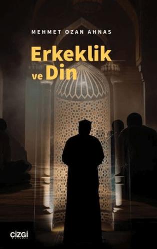 Erkeklik ve Din | Kitap Ambarı