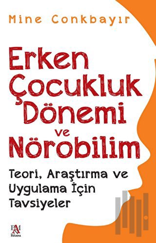 Erken Çocukluk Dönemi Ve Nörobilim | Kitap Ambarı