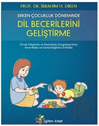 Erken Çocukluk Döneminde Dil Becerilerini Geliştirme | Kitap Ambarı