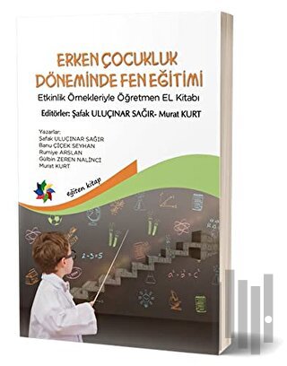 Erken Çocukluk Döneminde Fen Eğitimi | Kitap Ambarı