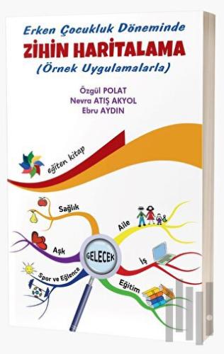 Erken Çocukluk Döneminde Zihin Haritalama Örnek Uygulamalarla) | Kitap