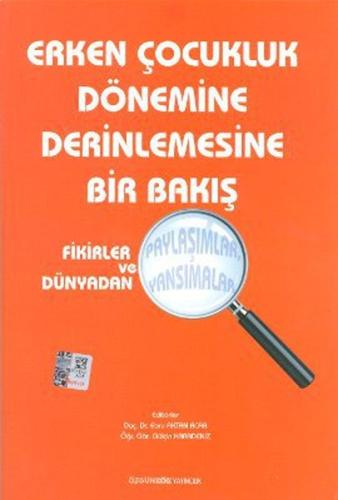 Erken Çocukluk Dönemine Derinlemesine Bir Bakış | Kitap Ambarı