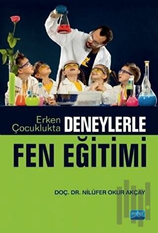 Erken Çocuklukta Deneylerle Fen Eğitimi | Kitap Ambarı