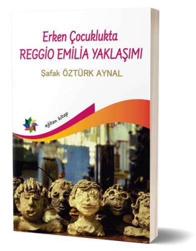 Erken Çocuklukta Reggio Emilia Yaklaşımı | Kitap Ambarı