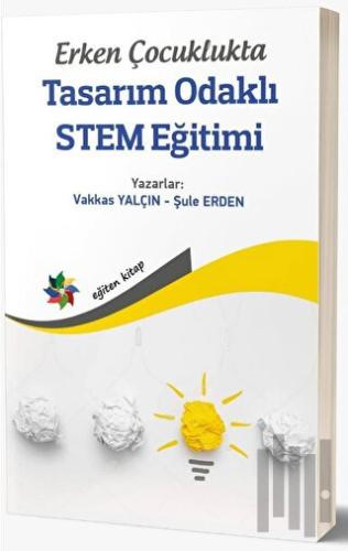 Erken Çocuklukta Tasarım Odaklı STEM Eğitimi | Kitap Ambarı