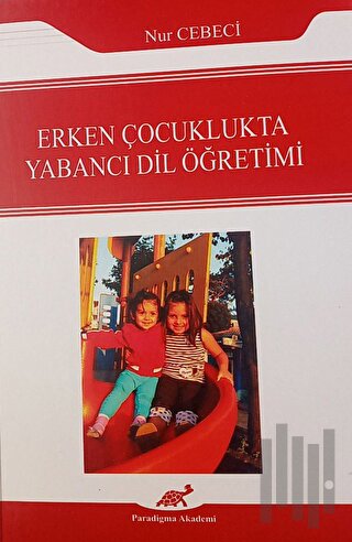 Erken Çocuklukta Yabancı Dil Öğretimi | Kitap Ambarı