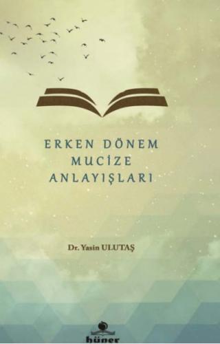 Erken Dönem Mucize Anlayışları | Kitap Ambarı