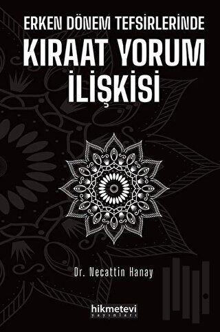 Erken Dönem Tefsirlerinde Kıraat Yorum İlişkisi | Kitap Ambarı