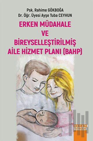 Erken Müdahale ve Bireyselleştirilmiş Aile Hizmet Planı (BAHP) | Kitap