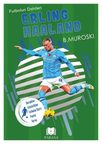 Erling Haaland - Futbolun Dahileri | Kitap Ambarı