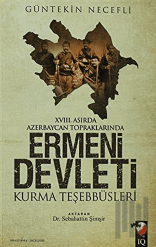 Ermeni Devleti Kurma Teşebbüsleri | Kitap Ambarı