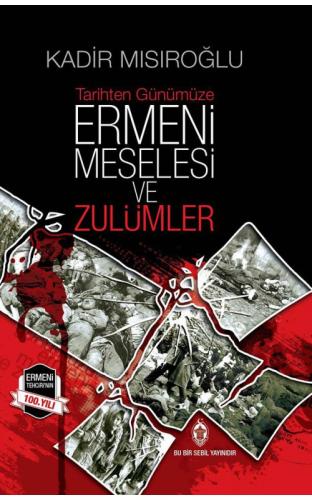 Ermeni Meselesi ve Zulümler ( Ciltli ) | Kitap Ambarı