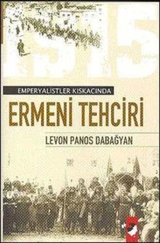 Emperyalist Kıskacında Ermeni Tehciri (Türk Ermenileri) | Kitap Ambarı