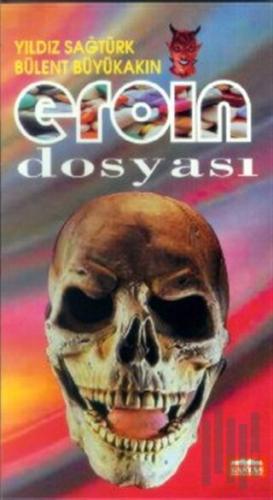 Eroin Dosyası | Kitap Ambarı