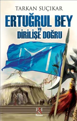 Ertuğrul Bey ve Dirilişe Doğru | Kitap Ambarı