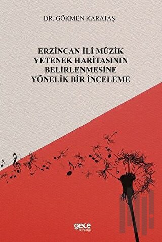 Erzincan İli Müzik Yetenek Haritasının Belirlenmesine Yönelik Bir İnce