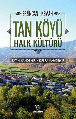 Erzincan - Kemah Tan Köyü Halk Kültürü | Kitap Ambarı