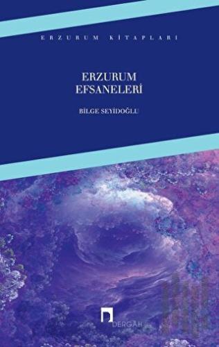 Erzurum Efsaneleri | Kitap Ambarı