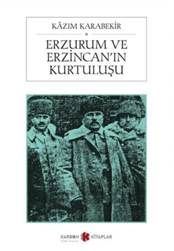 Erzurum ve Erzincan’ın Kurtuluşu | Kitap Ambarı