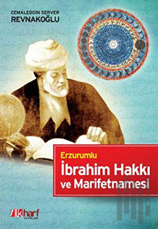 Erzurumlu İbrahim Hakkı ve Marifetnamesi (Ciltli) | Kitap Ambarı