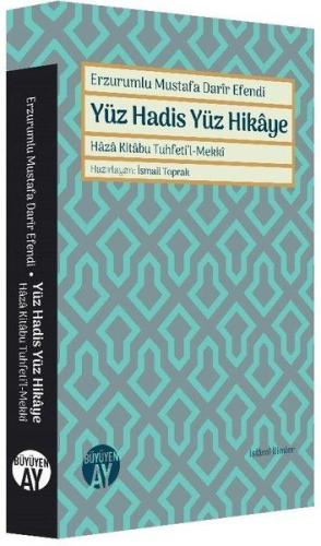 Erzurumlu Mustafa Darir Efendi - Yüz Hadis Yüz Hikaye | Kitap Ambarı