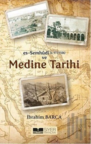 Es-Semhudi ve Medine Tarihi | Kitap Ambarı