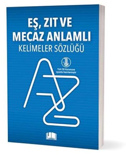 Eş, Zıt Ve Mecaz Anlamlı Kelimeler Sözlüğü | Kitap Ambarı