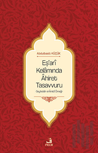 Eş'ari Kelamında Ahiret Tasavvuru | Kitap Ambarı