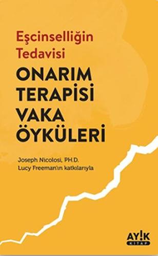 Eşcinselliğin Tedavisi: Onarım Terapisi Vaka Öyküleri | Kitap Ambarı