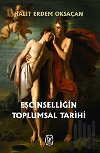 Eşcinselliğin Toplumsal Tarihi | Kitap Ambarı