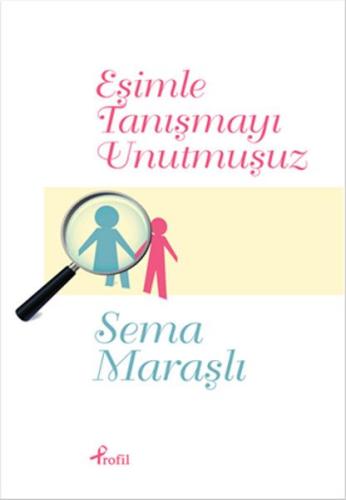 Eşimle Tanışmayı Unutmuşuz | Kitap Ambarı