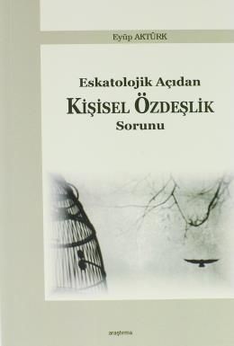 Eskatolojik Açıdan Kişisel Özdeşlik Sorunu | Kitap Ambarı