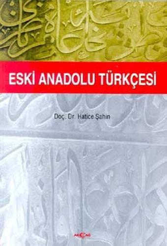 Eski Anadolu Türkçesi | Kitap Ambarı