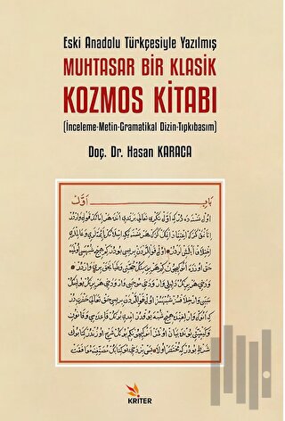 Eski Anadolu Türkçesiyle Yazılmış Muhtasar Bir Klasik Kozmos Kitabı | 