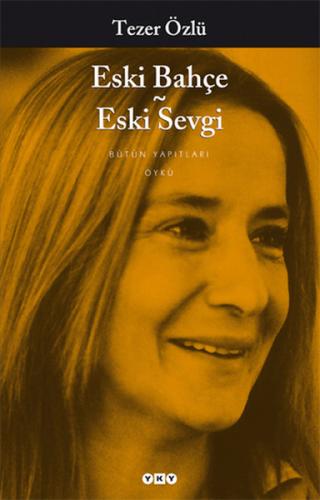 Eski Bahçe - Eski Sevgi | Kitap Ambarı