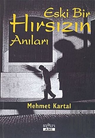 Eski Bir Hırsızın Anıları | Kitap Ambarı