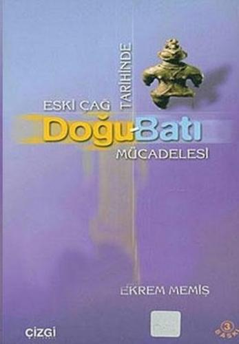 Eski Çağ Tarihinde Doğu-Batı Mücadelesi | Kitap Ambarı