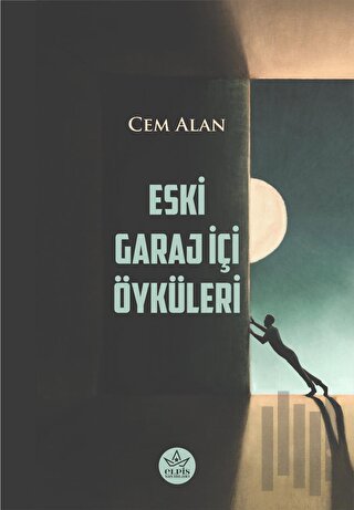 Eski Garaj İçi Öyküleri | Kitap Ambarı