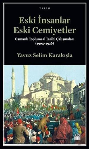 Eski İnsanlar Eski Cemiyetler | Kitap Ambarı