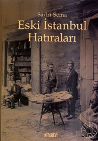 Eski İstanbul Hatıraları | Kitap Ambarı