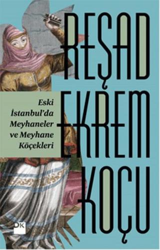 Eski İstanbul’da Meyhaneler ve Meyhane Köçekleri | Kitap Ambarı