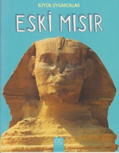 Büyük Uygarlıklar - Eski Mısır | Kitap Ambarı